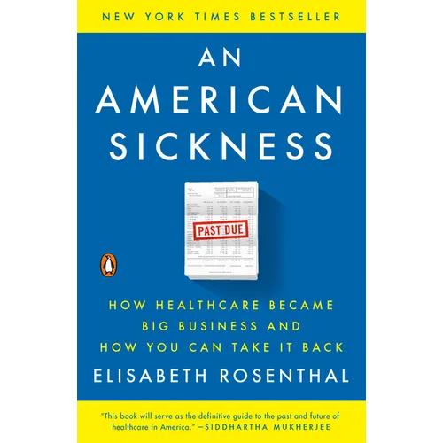 An American Sickness: How Healthcare Became Big Business and How You Can Take It Back - Paperback