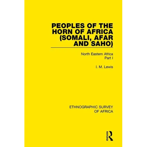 Peoples of the Horn of Africa (Somali, Afar and Saho): North Eastern Africa Part I - Paperback