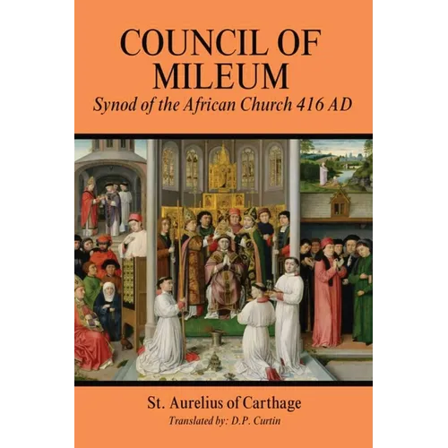 Council of Mileum: Synod of the African Church 416 AD - Paperback