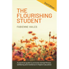 The Flourishing Student - 2nd Edition: A Practical Guide to Promote Mental Fitness, Wellbeing and Resilience in Higher Education - Paperback