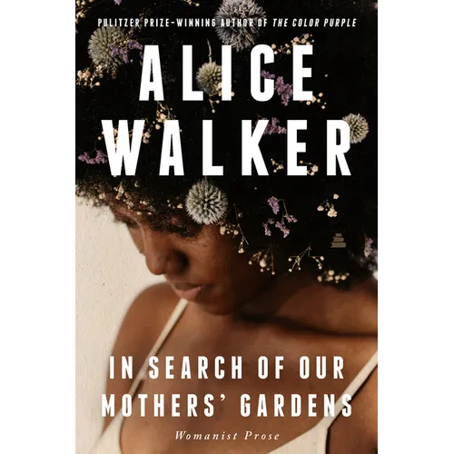 In Search of Our Mothers' Gardens: Womanist Prose - Paperback