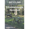 Bicycling Chickamauga Battlefield: The Cyclist's Civil War Travel Guide - Paperback