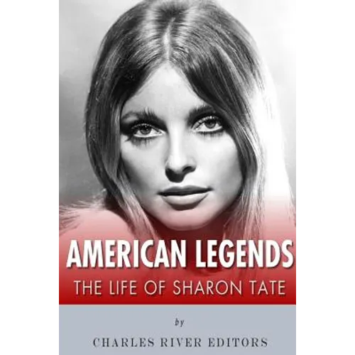 American Legends: The Life of Sharon Tate - Paperback