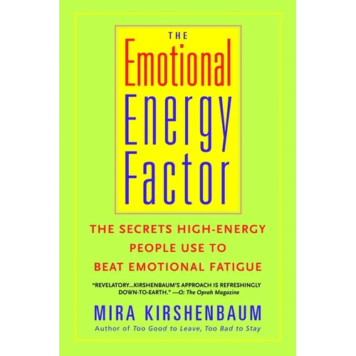 The Emotional Energy Factor: The Secrets High-Energy People Use to Beat Emotional Fatigue - Paperback