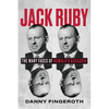 Jack Ruby: The Many Faces of Oswald's Assassin - Hardcover