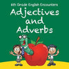 6th Grade English Encounters: Adjectives and Adverbs - Paperback