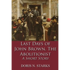 Last Days of John Brown, The Abolitionist: A Short Story - Paperback