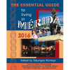The Essential Guide to Living in Merida, 2016: Tons of Visitor Information, Including Information on Airbnb, Stays, the Best of Merida, and Dog Cultur - Paperback