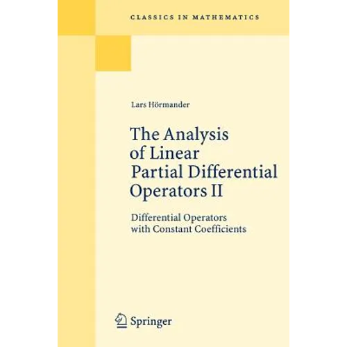 The Analysis of Linear Partial Differential Operators II: Differential Operators with Constant Coefficients - Paperback