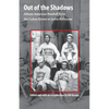 Out of the Shadows: African American Baseball from the Cuban Giants to Jackie Robinson - Paperback