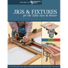 Jigs & Fixtures for the Table Saw & Router - Paperback