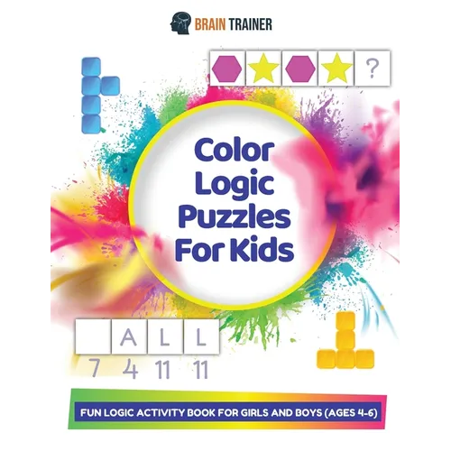 Color Logic Puzzles For Kids - Fun Logic Activity Book For Girls And Boys (Ages 4-6) - Paperback