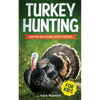 Turkey Hunting for Kids: Hunting and Fishing Books for Kids - Paperback