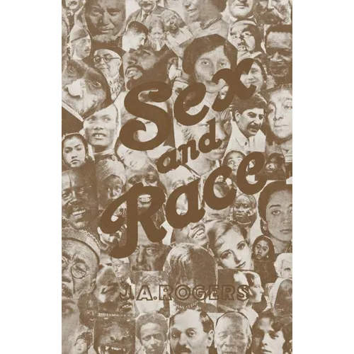 Sex and Race, Volume 3: Negro-Caucasian Mixing in All Ages and All Lands -- Why White and Black Mix in Spite of Opposition - Paperback