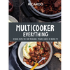 Multicooker Everything: Delicious Recipes for Your Multicooker, Pressure Cooker or Instant Pot - Hardcover