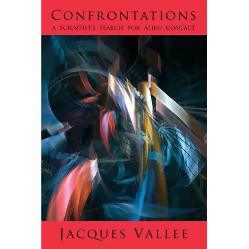 Confrontations: A Scientist's Search for Alien Contact - Paperback