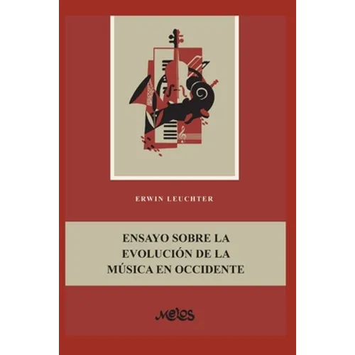 Ensayo Sobre La Evolución de la Música En Occidente: la historia de la música como reflejo de la evolución cultural - Paperback