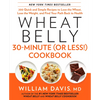 Wheat Belly 30-Minute (or Less!) Cookbook: 200 Quick and Simple Recipes to Lose the Wheat, Lose the Weight, and Find Your Path Back to Health - Hardcover