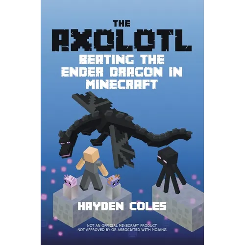 Axolotl Beating the Ender Dragon in Minecraft - Paperback