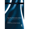 Sing Aloud Harmonious Spheres: Renaissance Conceptions of Cosmic Harmony - Paperback