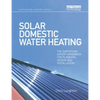 Solar Domestic Water Heating: The Earthscan Expert Handbook for Planning, Design and Installation - Paperback