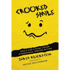Crooked Smile: What It Took to Escape a Decade of Homelessness, Addiction, & Crime - Paperback