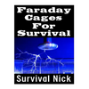 Faraday Cages For Survival: The Ultimate Beginner's Guide On What Faraday Cages Are, Why You Need One, and How To Build It - Paperback