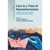 Care in a Time of Humanitarianism: Stories of Refuge, Aid, and Repair in the Global South - Paperback