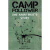 Camp Follower: One Army Brat's Story - Paperback
