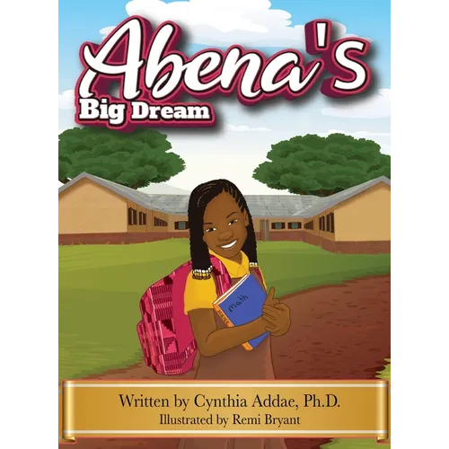 Abena's Big Dream - Hardcover