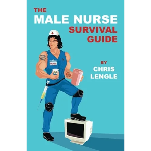 The Male Nurse Survival Guide - Paperback