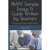 Bmat Sample Essays & Guide Written by Teachers: 50+ Essays and Guides to Bmat Section 3 - Paperback