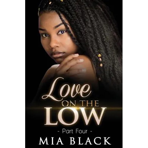 Love On The Low 4 - Paperback