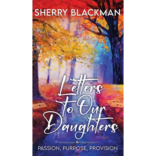 Letters to Our Daughters - Hardcover