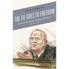The Tie Goes to Freedom: Justice Anthony M. Kennedy on Liberty - Hardcover