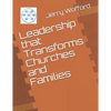 Leadership That Transforms Churches and Families - Paperback