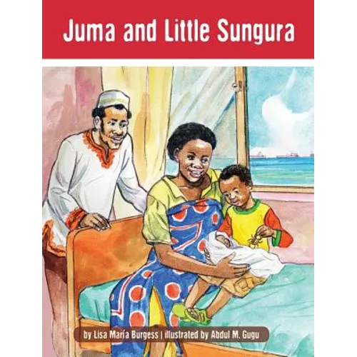 Juma and Little Sungura: The Tanzania Juma Stories - Hardcover