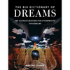 The Big Dictionary of Dreams: The Ultimate Resource for Interpreting Your Dreams - Paperback