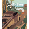 Swift Fox All Along - Hardcover