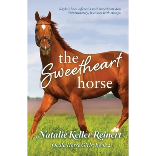 The Sweetheart Horse (Ocala Horse Girls: Book Two) - Paperback