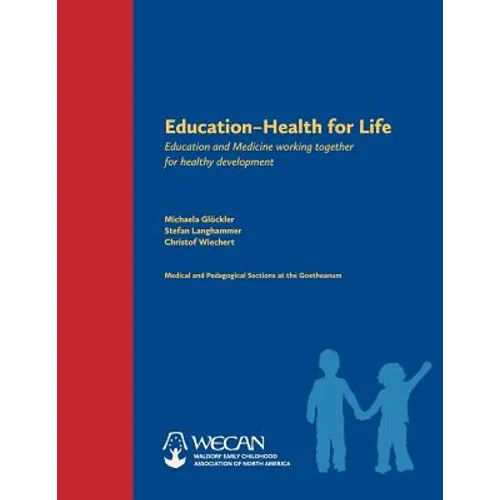 Education: Health for Life: Education and Medicine Working Together for Healthy Development - Paperback