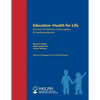 Education: Health for Life: Education and Medicine Working Together for Healthy Development - Paperback