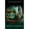 How To Date Your Dragon - Paperback
