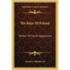 The Rape Of Poland: Pattern Of Soviet Aggression - Paperback