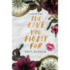 The Love You Fight For - Paperback