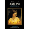 The Legend of Baby Doe: The Life and Times of the Silver Queen of the West - Paperback