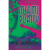 Miami Purity - Paperback