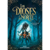 Los Dioses del Norte. La Leyenda del Bosque / The Gods of the North: The Legend of the Forest - Hardcover