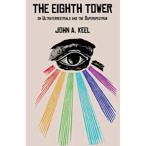 The Eighth Tower: On Ultraterrestrials and the Superspectrum - Paperback