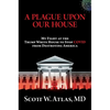 A Plague Upon Our House: My Fight at the Trump White House to Stop Covid from Destroying America - Hardcover